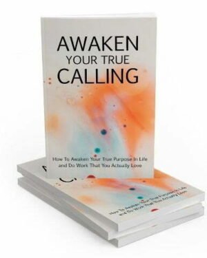 Awaken Your True Calling - eBook with Resell Rights