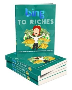 Bing to Riches - eBook with Resell Rights