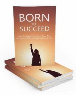 Born to Succeed - eBook with Resell Rights