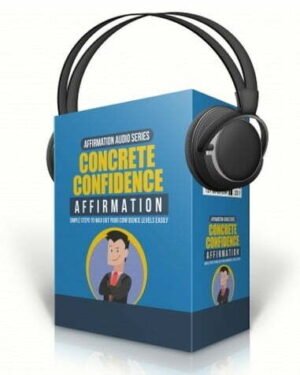 Concrete Confidence Affirmation - Audio Course with Resell Rights