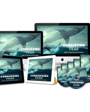 Conquering Fear – Video Course with Resell Rights