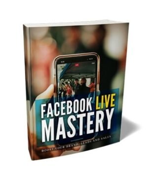 Facebook Live Mastery - eBook with Resell Rights