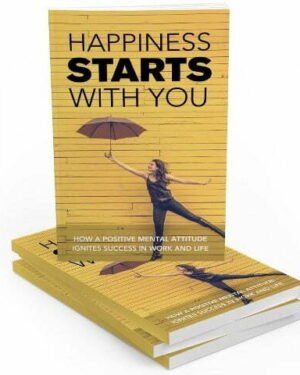 Happiness Starts with You - eBook with Resell Rights