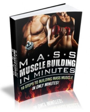 Mass Muscle Building In Minutes