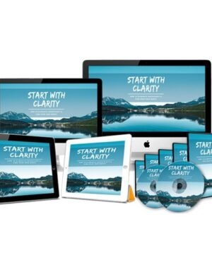 Start with Clarity – Video Course with Resell Rights