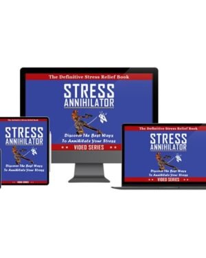 Stress Annihilator – Video Course with Resell Rights