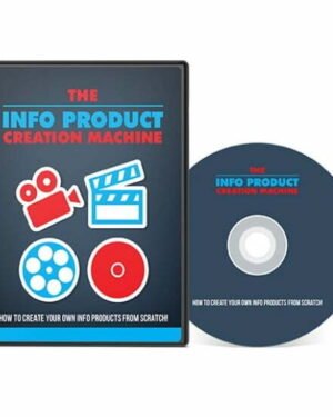 The Info Product Creation Machine – Video Course with Resell Rights