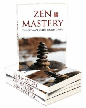 Zen Mastery - eBook with Resell Rights