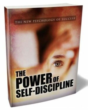 The Power of Self-Discipline - eBook with Resell Rights