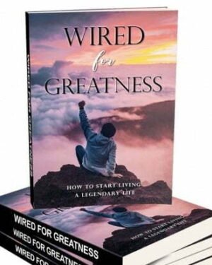 Wired for Greatness - eBook with Resell Rights