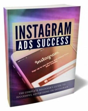 Instagram Ads Success - eBook with Resell Rights