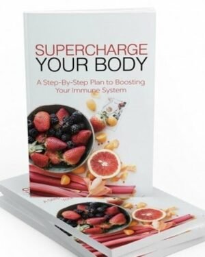 Supercharge Your Body - eBook with Resell Rights
