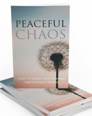 Peaceful Chaos - eBook with Resell Rights