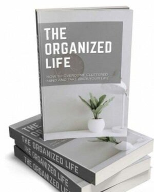 The Organized Life - eBook with Resell Rights