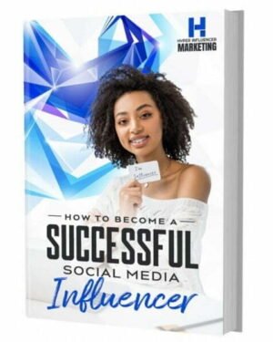 How to Become a Successful Social Media Influencer - eBook with Resell Rights