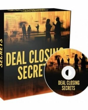 Deal Closing Secrets - Video Course with Resell Rights
