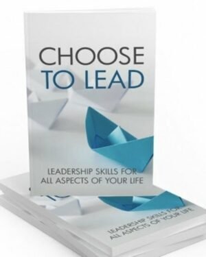 Choose to Lead - eBook with Resell Rights