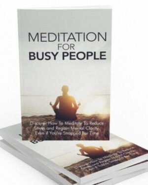 Meditation for Busy People - eBook with Resell Rights