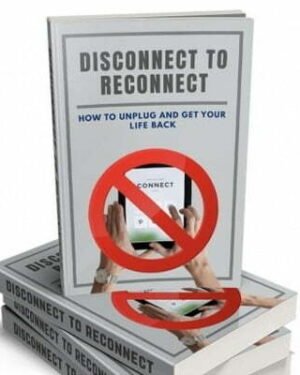 Disconnect to Reconnect - eBook with Resell Rights