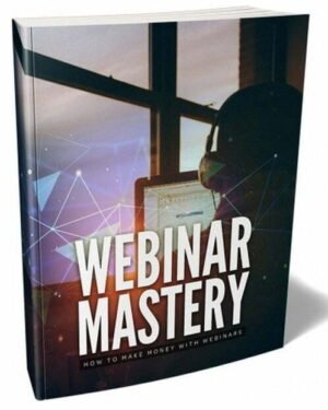 Webinar Mastery - eBook with Resell Rights