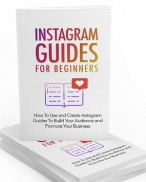 Instagram Guides for Beginners - eBook with Resell Rights