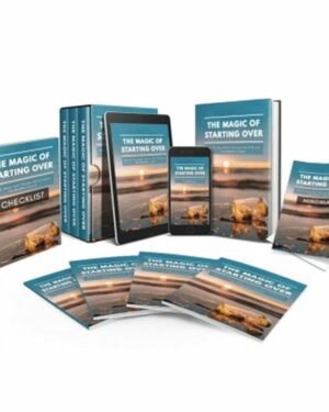The Magic of Starting Over - Video Course with Resell Rights