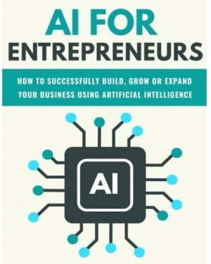 AI for Entrepreneurs - eBook with Resell Rights