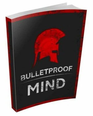 Bulletproof Mind - eBook with Resell Rights