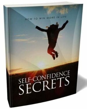 Self Confidence Secrets - eBook with Resell Rights