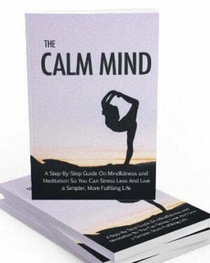 The Calm Mind - eBook with Resell Rights