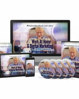 Work at Home & Digital Marketing for Seniors - Video Course with Resell Rights