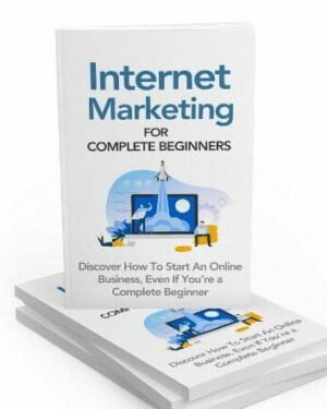 Internet Marketing for Complete Beginners - eBook with Resell Rights