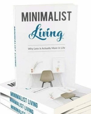 Minimalist Living - eBook with Resell Rights