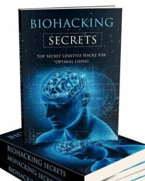 Biohacking Secrets - eBook with Resell Rights