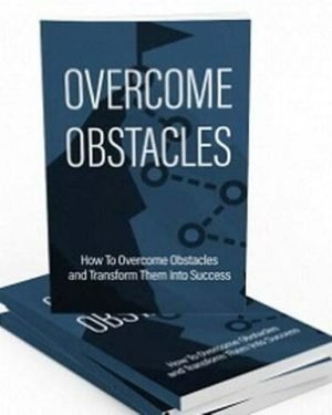 Overcome Obstacles - eBook with Resell Rights